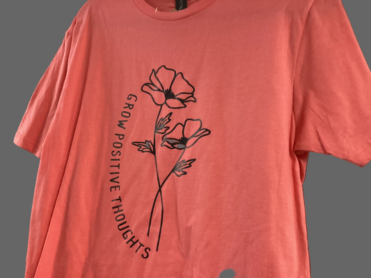 Grow Positive Thoughts Tshirt