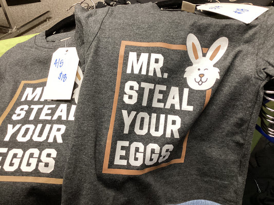 Mr Steal Your Eggs Tshirt only